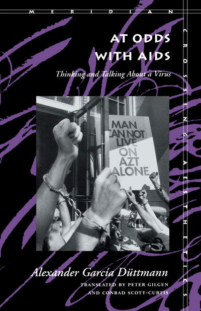 Cover for Alexander Garcia Duttmann · At Odds With Aids: Thinking and Talking About a Virus - Meridian: Crossing Aesthetics (Gebundenes Buch) (1996)