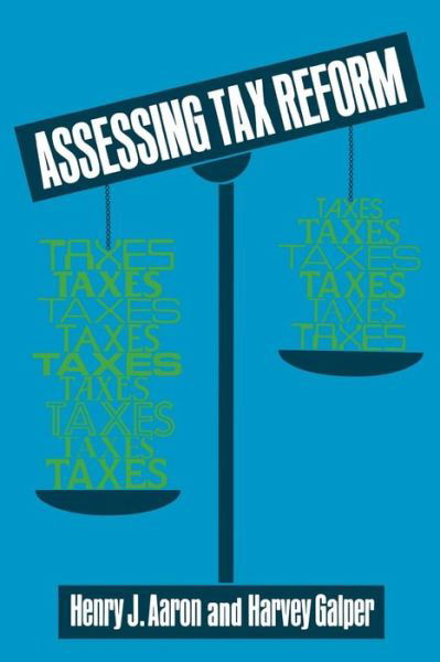 Assessing Tax Reform - Studies of Government Finance - Henry J. Aaron - Books - Brookings Institution - 9780815700371 - May 1, 1985