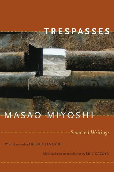 Cover for Masao Miyoshi · Trespasses: Selected Writings - Post-Contemporary Interventions (Paperback Book) (2010)