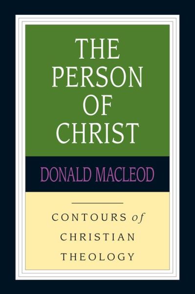 The Person of Christ - Donald MacLeod - Bücher - InterVarsity Press - 9780830815371 - 6. November 1998