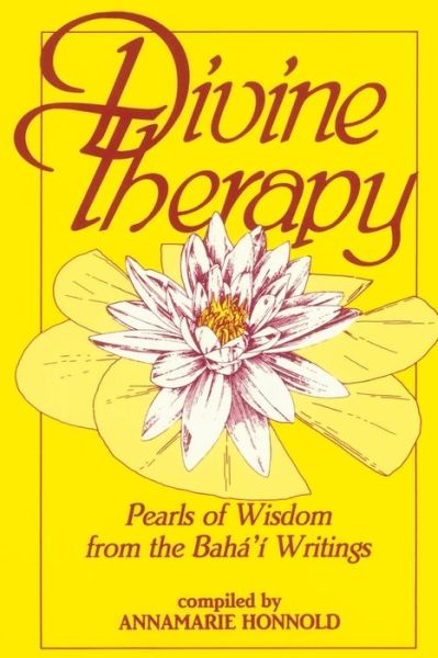 Divine Therapy - Annamarie Honnold - Książki - George Ronald - 9780853982371 - 23 lipca 2018