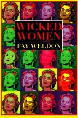 Cover for Fay Weldon · Wicked Women: Stories (Paperback Book) (1999)