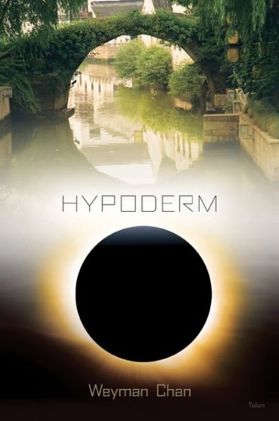 Cover for Weyman Chan · Hypoderm: Notes to Myself (Paperback Book) (2010)