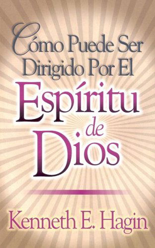 Cover for Kenneth E. Hagin · Como Puede Ser Dirigido Por El Espiritu De Dios / How You Can Be Led by the Spirit of God (Paperback Book) [Spanish edition] (1986)