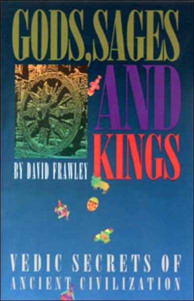 Cover for Dr. David Frawley · Gods, Sages and Kings (Vedic Secrets of Ancient Civilization) (Paperback Book) (1991)