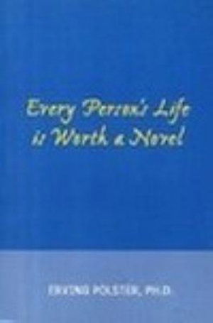 Cover for Erving Polster · Every Person's Life is Worth a Novel (Paperback Book) [New edition] (1998)