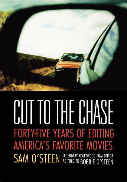 Cover for Bobbie O'Steen · Cut to the Chase: Forty-five Years of Editing America's Favourite Movies (Taschenbuch) (2002)