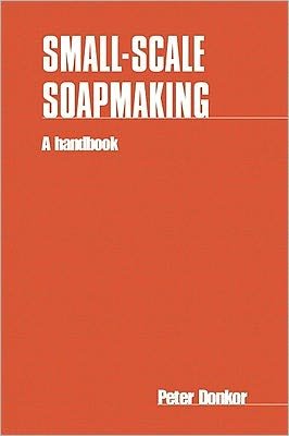 Cover for Peter Donkor · Small-scale Soapmaking: A handbook (Paperback Book) (1986)