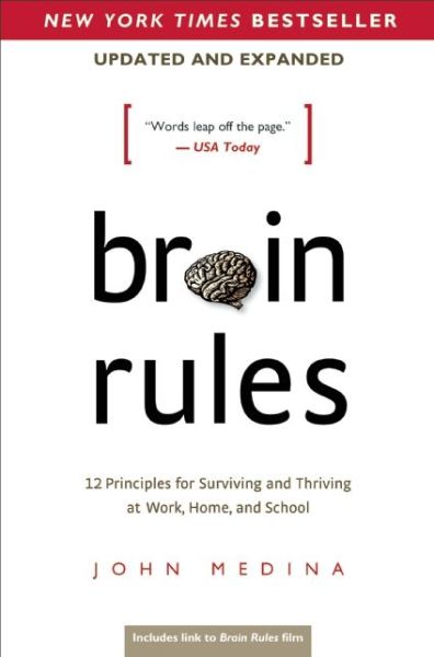 Cover for John Medina · Brain Rules (Updated and Expanded): 12 Principles for Surviving and Thriving at Work, Home, and School (Paperback Bog) [Second edition] (2014)