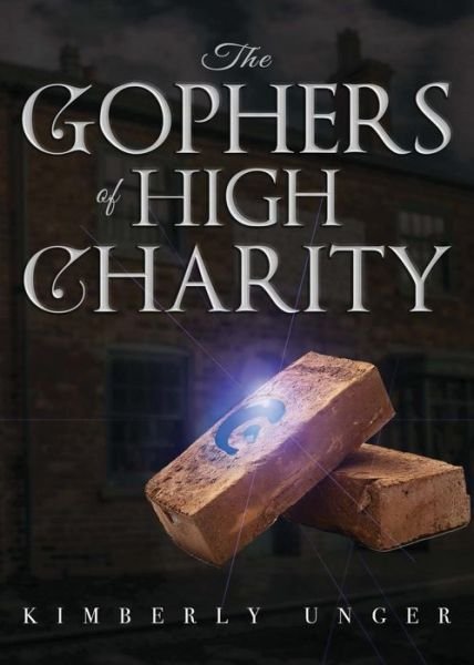 Cover for Kimberly Unger · The Gophers of High Charity (Paperback Book) (2018)