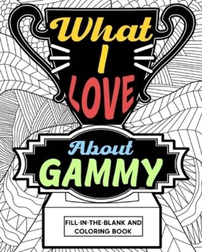 Cover for Paperland · What I Love About Gammy Coloring Book (Paperback Book) (2024)