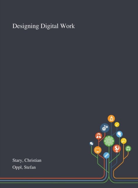 Cover for Christian Stary · Designing Digital Work (Hardcover bog) (2020)