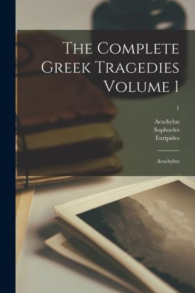 Cover for Aeschylus · The Complete Greek Tragedies Volume 1 (Paperback Bog) (2021)