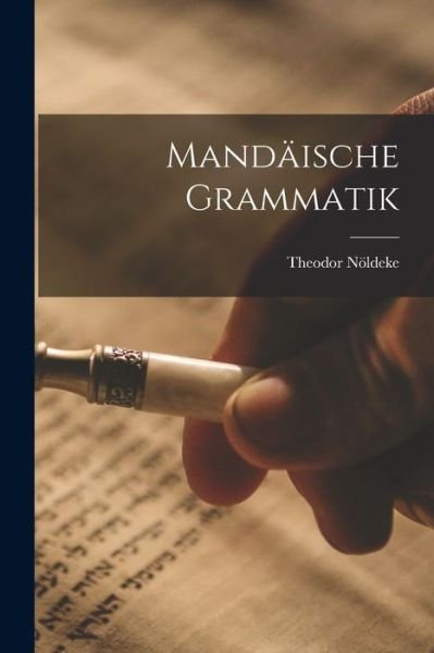 Cover for LLC Creative Media Partners · Mandäische Grammatik (Paperback Bog) (2022)