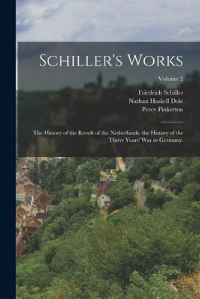 Schiller's Works - Nathan Haskell Dole - Books - Creative Media Partners, LLC - 9781018519371 - October 27, 2022