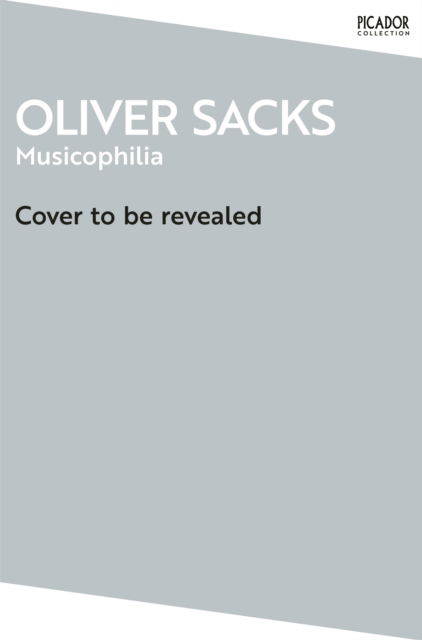 Cover for Oliver Sacks · Musicophilia: Tales of Music and the Brain - Picador Collection (Taschenbuch) (2025)