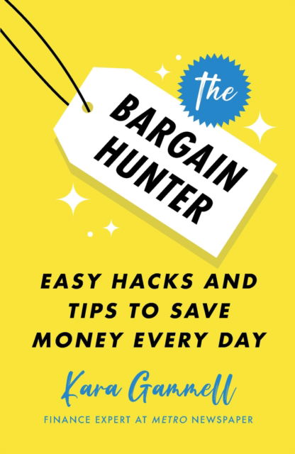 Cover for Kara Gammell · The Bargain Hunter: Easy Hacks and Tips to Save Money Every Day (Paperback Book) (2025)