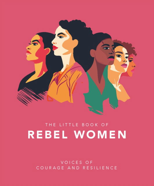 Cover for Orange Hippo! · The Little Book of Rebel Women: Voices of courage and resilience (Hardcover Book) (2025)