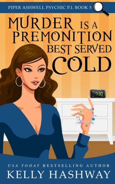 Cover for Kelly Hashway · Murder is a Premonition Best Served Cold (Paperback Book) (2019)