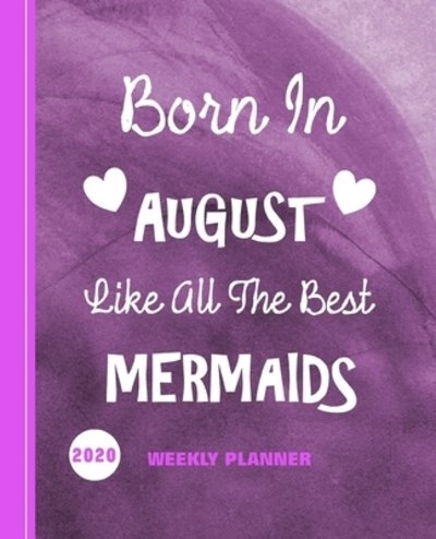 Cover for Shayley Stationery Books · Born In August Like All The Best Mermaids (Paperback Book) (2019)