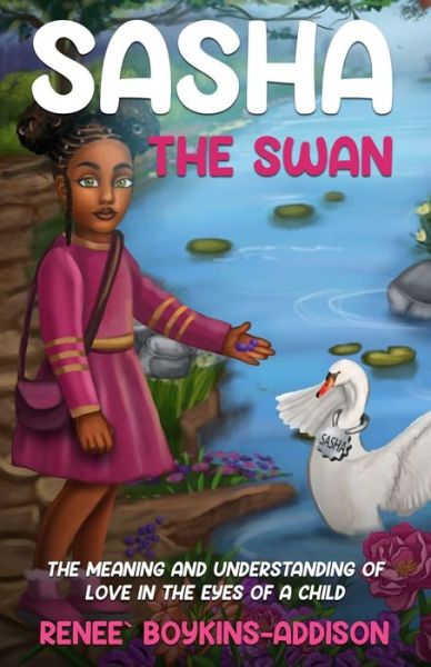 Cover for Renee Boykins-Addison · Sasha The Swan (Paperback Book) (2022)