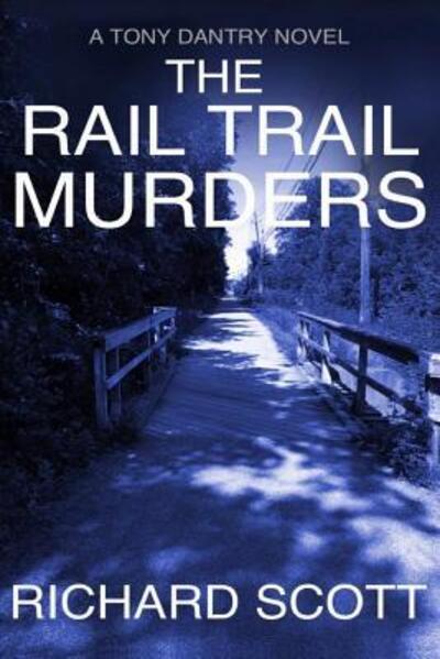 Cover for Richard Scott · The Rail Trail Murders (Paperback Book) (2019)