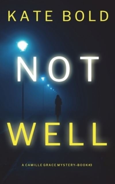Cover for Kate Bold · Not Well (Hardcover bog) (2022)