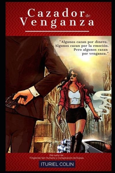 Cover for Ituriel Colín Flores · Cazador de Venganza (Paperback Book) (2019)