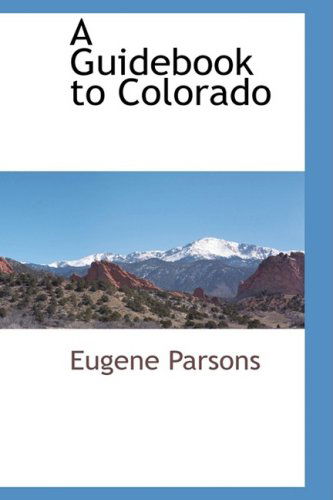 Cover for Eugene Parsons · A Guidebook to Colorado (Hardcover Book) (2009)
