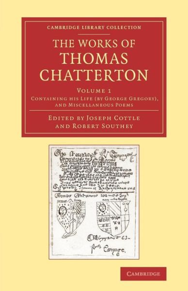 The Works of Thomas Chatterton - Cambridge Library Collection - Literary  Studies - Thomas Chatterton - Books - Cambridge University Press - 9781108063371 - September 26, 2013