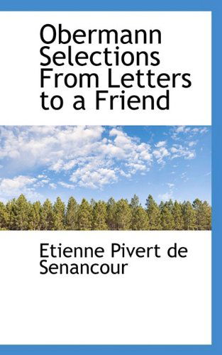 Cover for Etienne Pivert De Senancour · Obermann Selections from Letters to a Friend (Paperback Book) (2009)