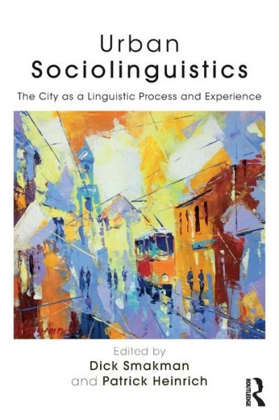 Cover for Patrick Heinrich · Urban Sociolinguistics: The City as a Linguistic Process and Experience (Paperback Book) (2017)