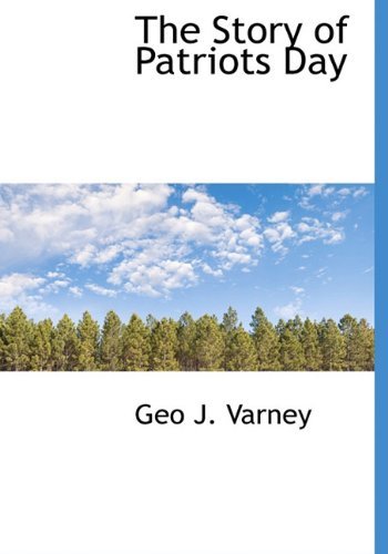 Cover for Geo J. Varney · The Story of Patriots Day (Hardcover bog) (2010)