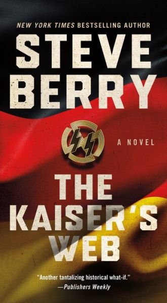 The Kaiser's Web: A Novel - Cotton Malone - Steve Berry - Boeken - St. Martin's Publishing Group - 9781250140371 - 30 november 2021