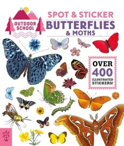 Outdoor School: Spot & Sticker Butterflies & Moths - Odd Dot - Kirjat - Odd Dot - 9781250830371 - maanantai 15. huhtikuuta 2024