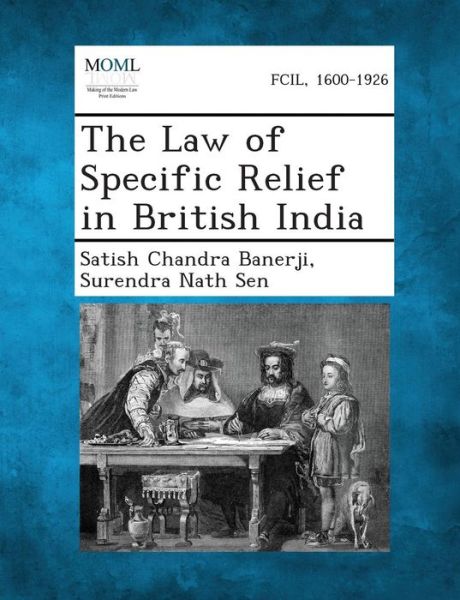 Cover for Satish Chandra Banerji · The Law of Specific Relief in British India (Paperback Book) (2013)