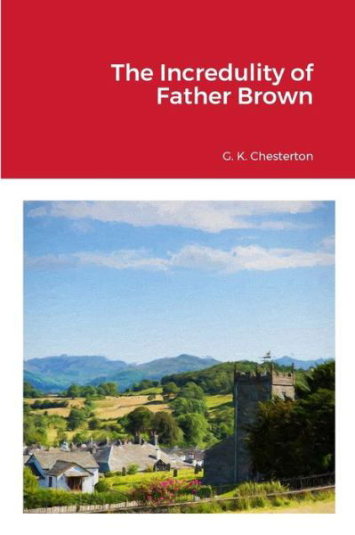 Cover for G. K. Chesterton · Incredulity of Father Brown (Bok) (2023)