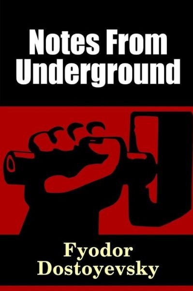 Notes From Underground - Fyodor Dostoyevsky - Książki - Lulu.com - 9781365147371 - 28 maja 2016