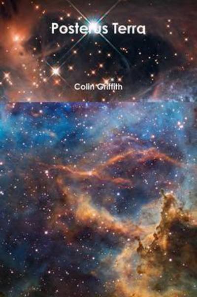 Cover for Colin Griffith · Posterus Terra (Paperback Book) (2016)
