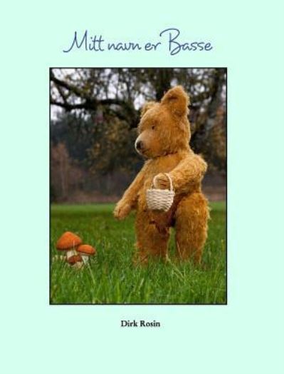 Cover for Dirk Rosin · Mitt navn er Basse (Hardcover Book) (2018)