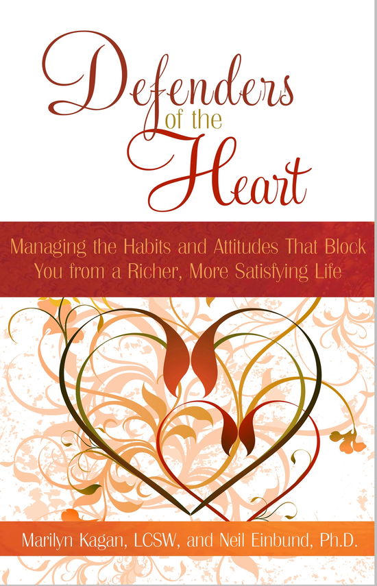 Cover for Neil Einbund Ph.d. · Defenders of the Heart: Managing the Habits and Attitudes That Block You from a Richer, More Satisfying Life (Paperback Bog) (2008)