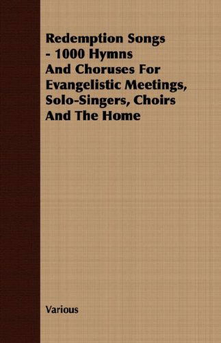 Cover for Redemption Songs - 1000 Hymns and Choruses for Evangelistic Meetings, Solo-singers, Choirs and the Home (Paperback Book) (2008)