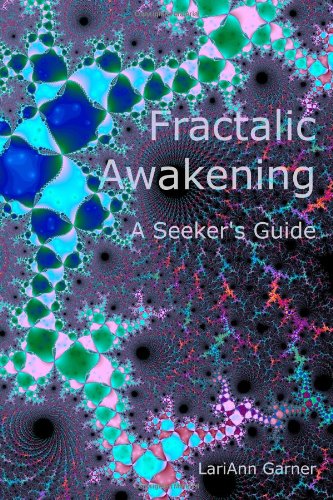 Cover for Lariann Garner · Fractalic Awakening - a Seeker's Guide (Paperback Book) (2005)