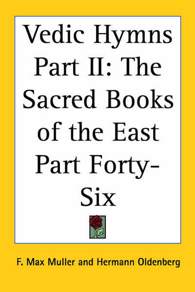 Cover for F Max Muller · Vedic Hymns Part Ii: the Sacred Books of the East Part Forty-six (Paperback Book) (2004)