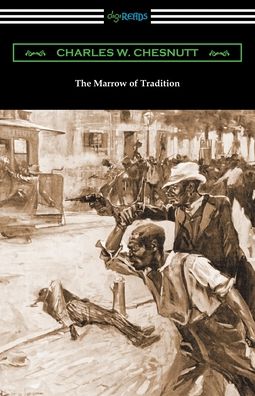 Cover for Charles W Chesnutt · The Marrow of Tradition (Paperback Book) (2020)