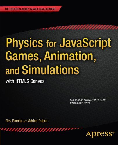 Physics for JavaScript Games, Animation, and Simulations: with HTML5 Canvas - Adrian Dobre - Books - Springer-Verlag Berlin and Heidelberg Gm - 9781430263371 - May 29, 2014