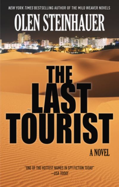 Cover for Olen Steinhauer · The Last Tourist (Hardcover Book) (2020)