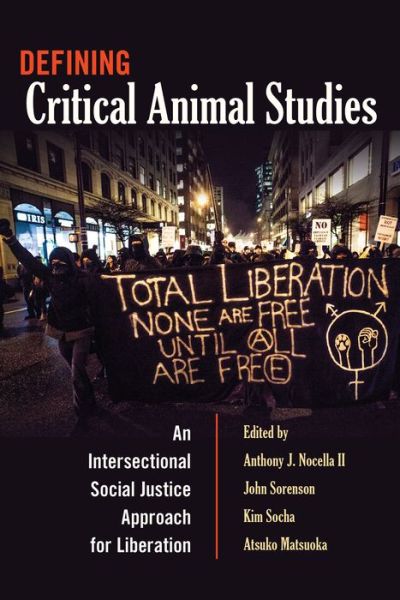 Cover for Defining Critical Animal Studies: An Intersectional Social Justice Approach for Liberation - Counterpoints (Hardcover Book) [New edition] (2014)