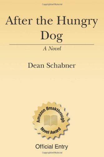 After the Hungry Dog - Dean Schabner - Books - CreateSpace Independent Publishing Platf - 9781434885371 - April 10, 2010