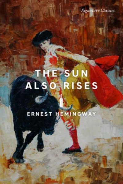 Sun Also Rises - Ernest Hemingway - Otros - Sterling Publishing Co., Inc. - 9781435172371 - 13 de septiembre de 2022